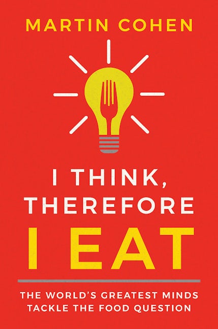 Book cover image for I Think Therefore I Eat ISBN: 9781684421992